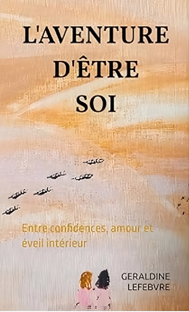L'Aventure d'être soi de Géraldine Lefebvre